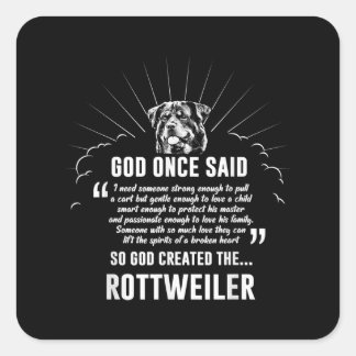 Pegatina Cuadrada God Once Said Rottweiler | Amantes divertidos del 