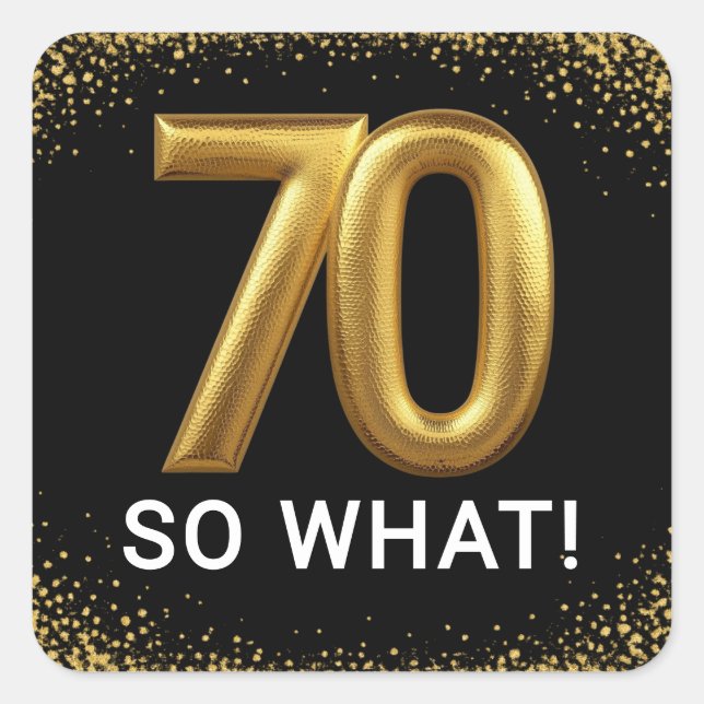 Pegatina Cuadrada Golden 70 So What Funny Birthday Party (Anverso)