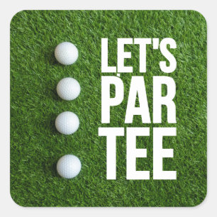 Pegatina Cuadrada Golf Let's Par Tee