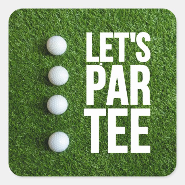 Pegatina Cuadrada Golf Let's Par Tee (Anverso)