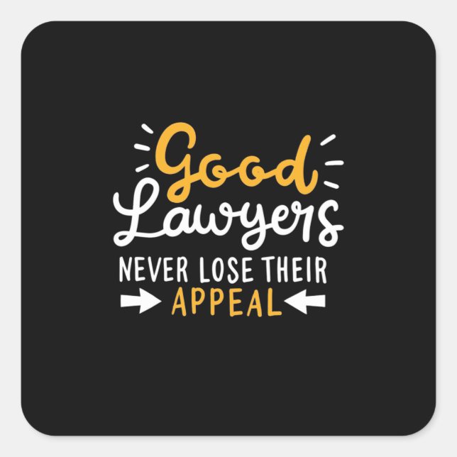 Pegatina Cuadrada Good Lawyers Never Lose Their Appeal (Anverso)