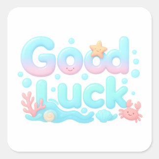 Pegatina Cuadrada Good Luck Glossy Ocean Pastel Text