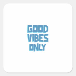 Pegatina Cuadrada Good Vibes Only | Blue Inspirational Wall Art