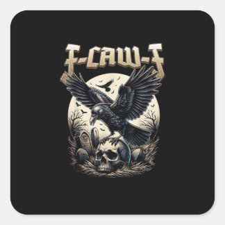 Pegatina Cuadrada Gothic Skull F Caw F Crow Humor Graphic