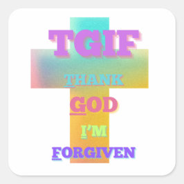 Pegatina Cuadrada Gracias a Dios que me perdonan