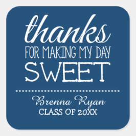 Pegatina Cuadrada Gracias por hacer mi día dulce - Clase de 2015