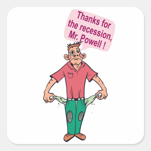 Pegatina Cuadrada Gracias por la recesión, Sr. Powell (Anverso)