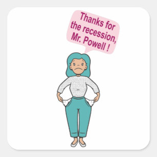 Pegatina Cuadrada Gracias por la recesión, Sr. Powell