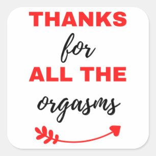 Pegatina Cuadrada Gracias Por Todos Los Orgasmos Negros