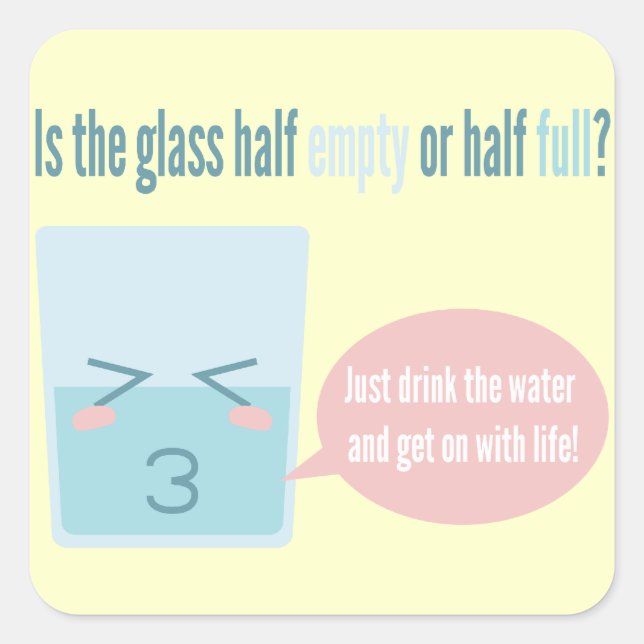 Pegatina Cuadrada Graciosa mitad Vidrio Vacío Medio Lleno (Anverso)