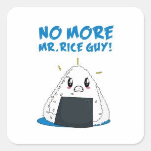 Pegatina Cuadrada Gracioso No More Rice Guy