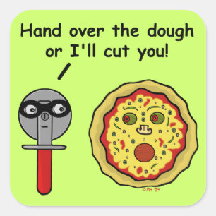 Pegatina Cuadrada Gracioso Pizza Cutter Dough Pun