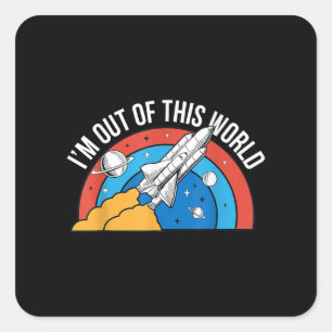 Pegatina Cuadrada Gracioso Retro: Estoy Fuera De Este Cohete Espacia