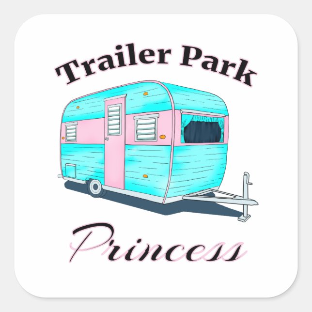 Pegatina Cuadrada Gracioso Trailer Park Princess RV Camping (Anverso)