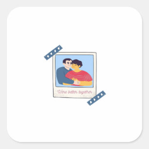 Pegatina Cuadrada Gráfico de Estábamos Mejores Juntos Diseño Mínimo