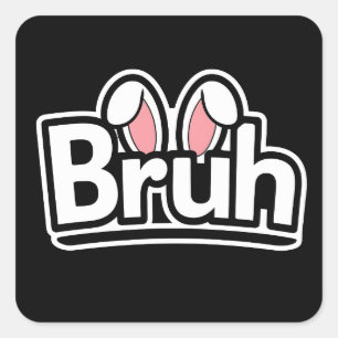 Pegatina Cuadrada Gráfico de meme lindo de orejas de conejo Bruh