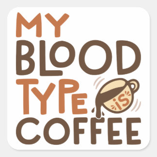 Pegatina Cuadrada Gráfico de tipo de sangre de café para regalo de a