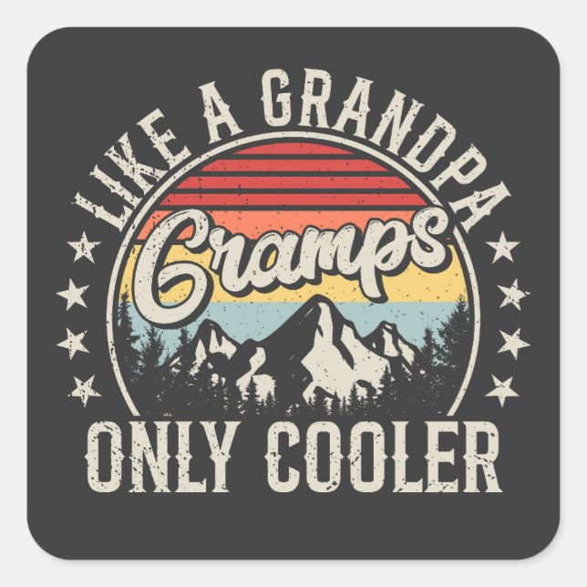 Pegatina Cuadrada Gramps Like a Grandpa Only Cooler Retro (Anverso)