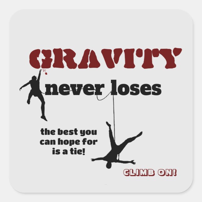 Pegatina Cuadrada Gravity Never Loses - Rock Climbing Design (Anverso)