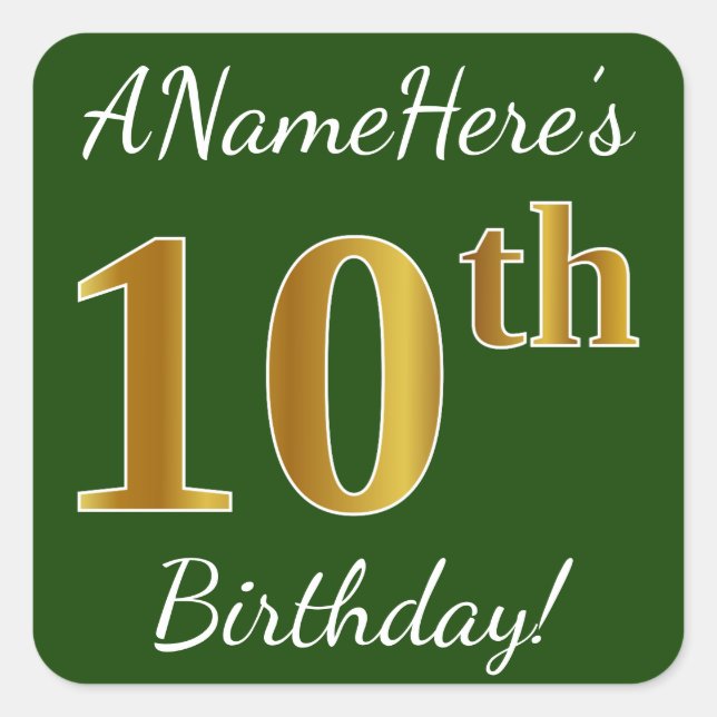 Pegatina Cuadrada Green, Faux Gold 10th Birthday + Custom Name (Anverso)