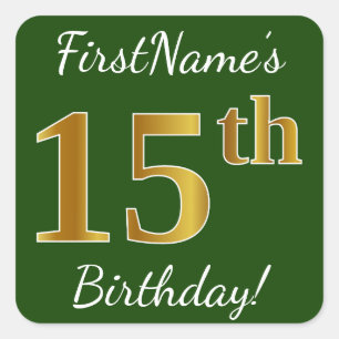 Pegatina Cuadrada Green, Faux Gold 15th Birthday + Custom Name