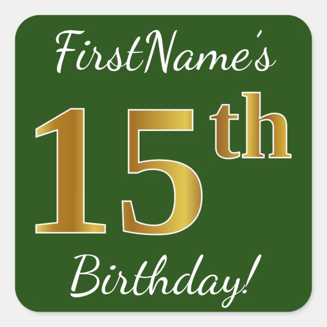 Pegatina Cuadrada Green, Faux Gold 15th Birthday + Custom Name (Anverso)