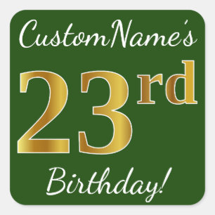 Pegatina Cuadrada Green, Faux Gold 23rd Birthday + Custom Name