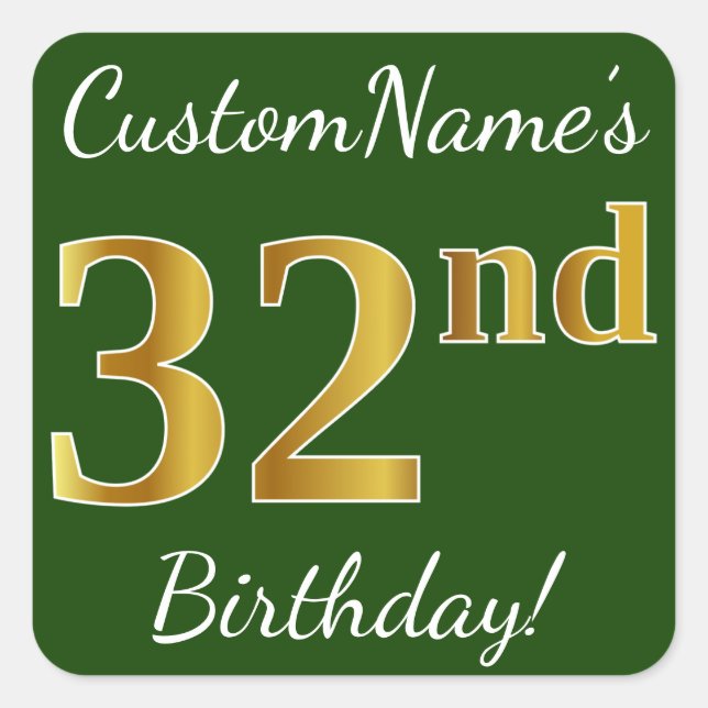 Pegatina Cuadrada Green, Faux Gold 32nd Birthday + Custom Name (Anverso)