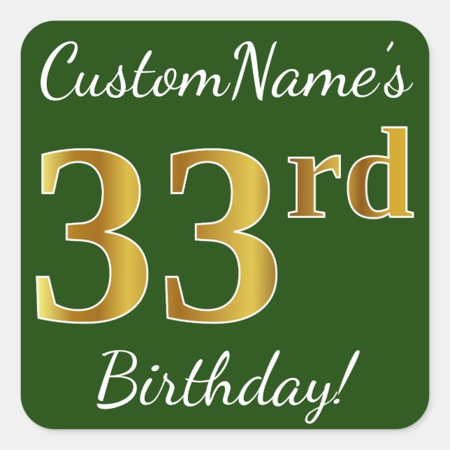 Pegatina Cuadrada Green, Faux Gold 33rd Birthday + Custom Name (Anverso)