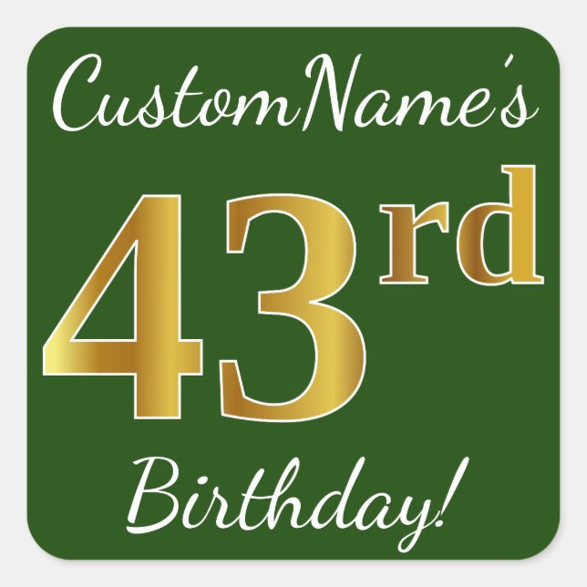 Pegatina Cuadrada Green, Faux Gold 43rd Birthday + Custom Name (Anverso)