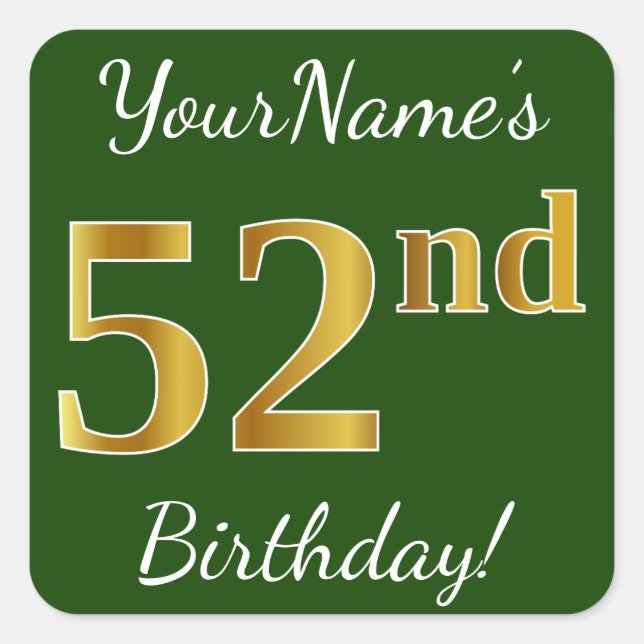 Pegatina Cuadrada Green, Faux Gold 52nd Birthday + Custom Name (Anverso)