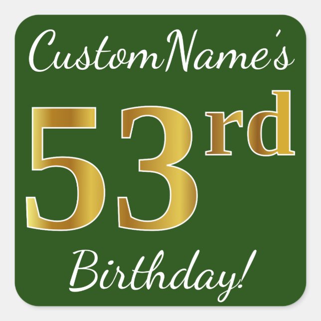 Pegatina Cuadrada Green, Faux Gold 53rd Birthday + Custom Name (Anverso)