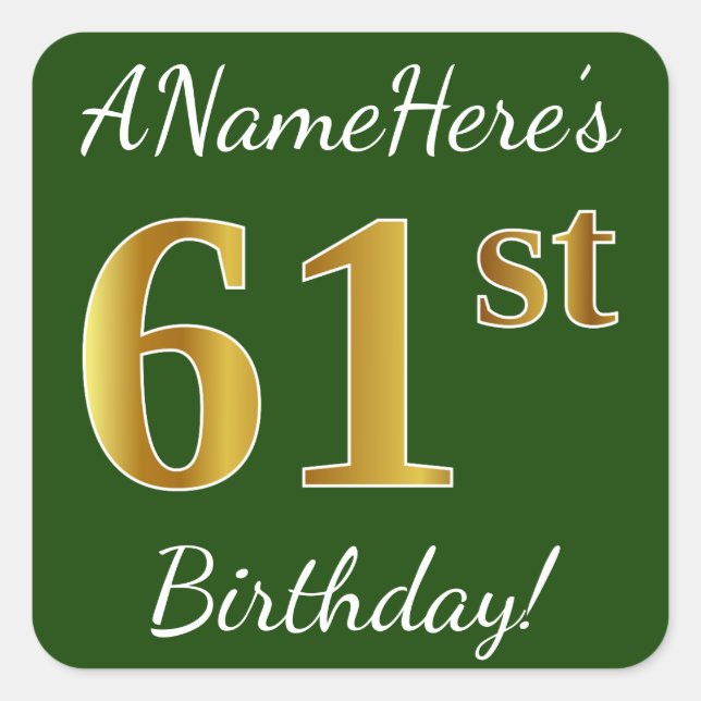 Pegatina Cuadrada Green, Faux Gold 61st Birthday + Custom Name (Anverso)