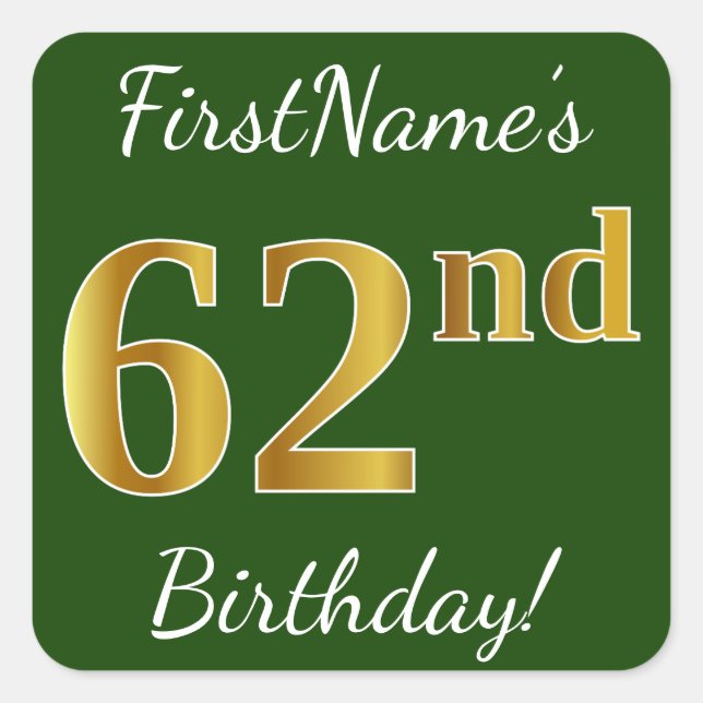 Pegatina Cuadrada Green, Faux Gold 62nd Birthday + Custom Name (Anverso)