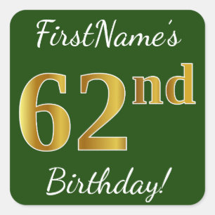 Pegatina Cuadrada Green, Faux Gold 62nd Birthday + Nombre personaliz