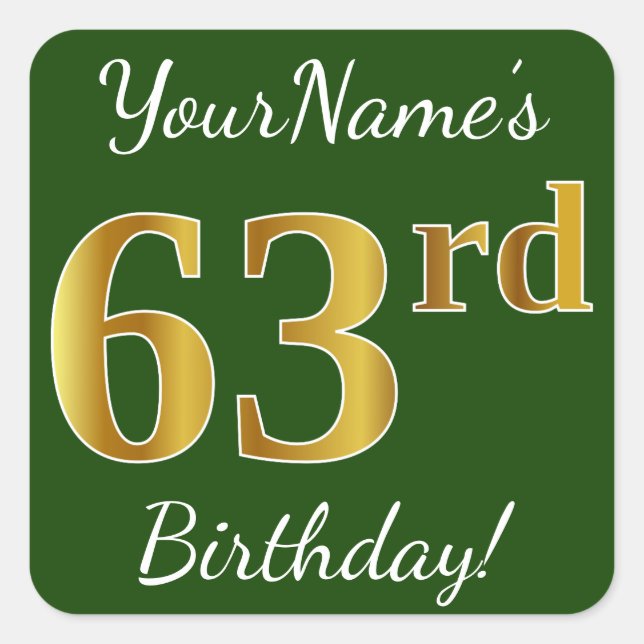Pegatina Cuadrada Green, Faux Gold 63rd Birthday + Custom Name (Anverso)