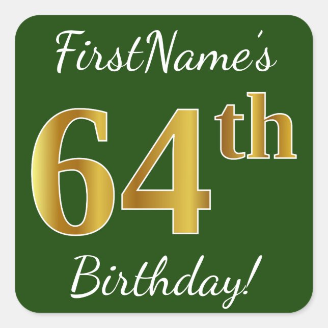 Pegatina Cuadrada Green, Faux Gold 64th Birthday + Custom Name (Anverso)