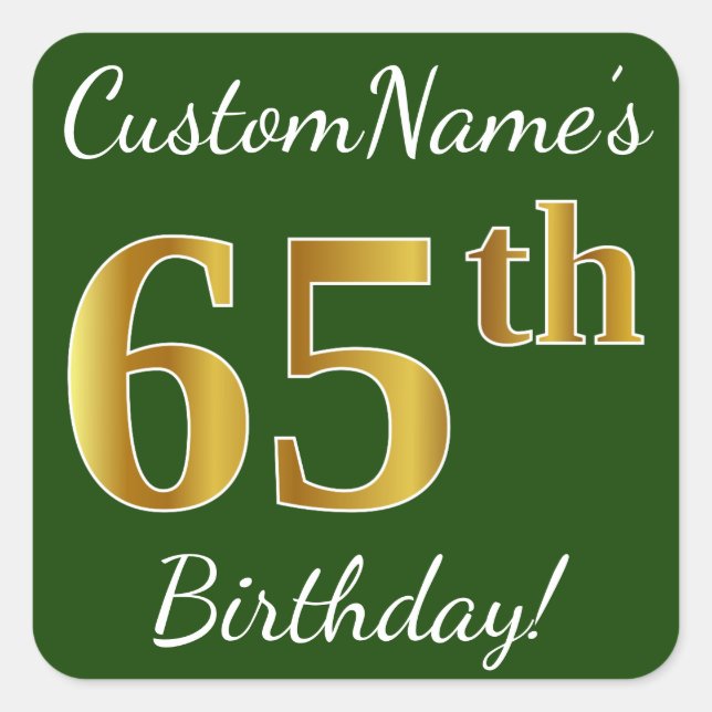 Pegatina Cuadrada Green, Faux Gold 65th Birthday + Custom Name (Anverso)