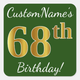 Pegatina Cuadrada Green, Faux Gold 68th Birthday + Custom Name