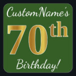 Pegatina Cuadrada Green, Faux Gold 70th Birthday   Custom Name<br><div class="desc">Este sencillo diseño pegatina de cumpleaños incluye un mensaje como "¡Cumpleaños 70 de CustomName!", con el "70" con un aspecto de color falso/imitación de oro, en un fondo de color verde. El nombre se puede personalizar. Pegatinas como estos podrían ser quizás un regalo para alguien que esté celebrando su septuagésimo...</div>
