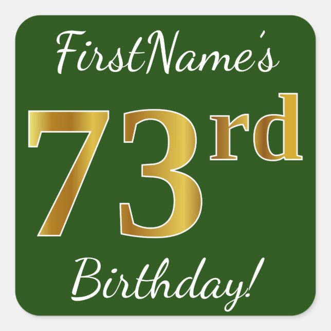 Pegatina Cuadrada Green, Faux Gold 73rd Birthday + Custom Name (Anverso)