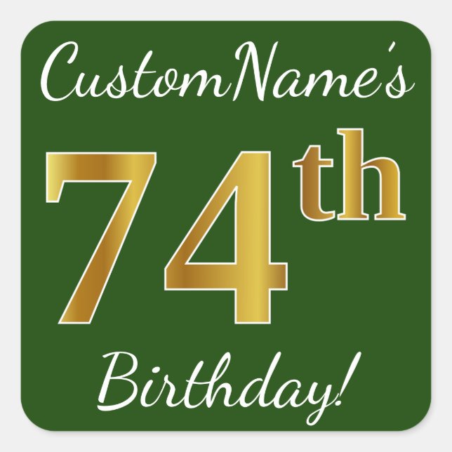 Pegatina Cuadrada Green, Faux Gold 74th Birthday + Custom Name (Anverso)