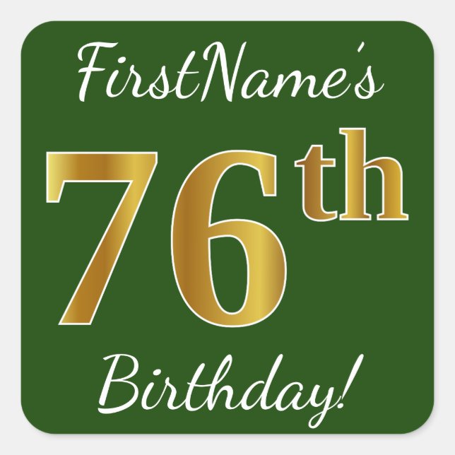 Pegatina Cuadrada Green, Faux Gold 76th Birthday + Custom Name (Anverso)