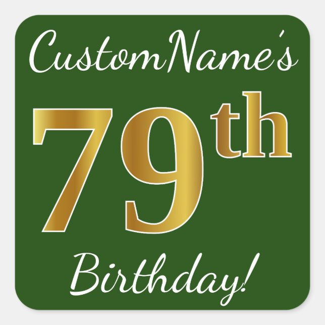 Pegatina Cuadrada Green, Faux Gold 79th Birthday + Custom Name (Anverso)