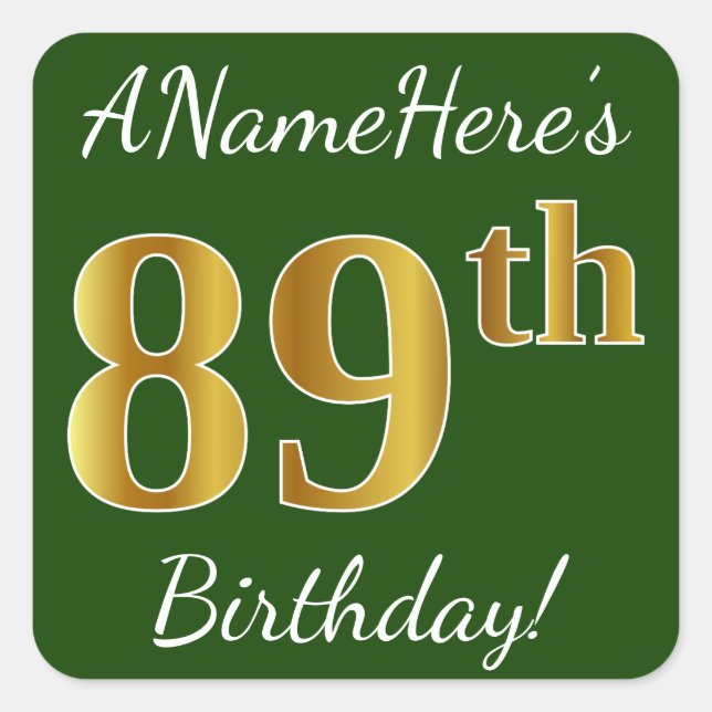 Pegatina Cuadrada Green, Faux Gold 89th Birthday + Custom Name (Anverso)