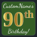 Pegatina Cuadrada Green, Faux Gold 90th Birthday   Custom Name<br><div class="desc">Este sencillo diseño pegatina de cumpleaños incluye un mensaje como "¡Cumpleaños 90 de CustomName!", con el "90" con un aspecto de color falso/imitación de oro, en un fondo de color verde. El nombre se puede personalizar. Pegatinas como estos podrían ser tal vez un regalo para alguien que esté celebrando su...</div>