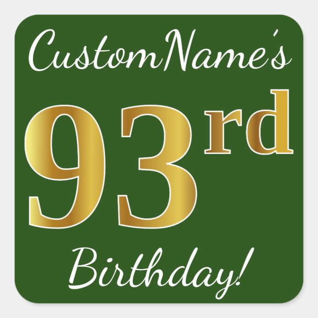 Pegatina Cuadrada Green, Faux Gold 93rd Birthday + Custom Name (Anverso)
