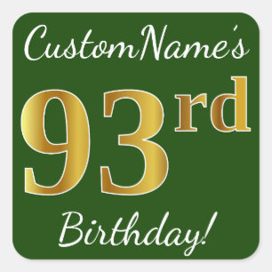 Pegatina Cuadrada Green, Faux Gold 93rd Birthday + Custom Name