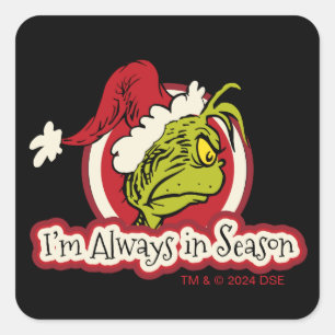 Pegatina Cuadrada Grinch   Siempre estoy en temporada