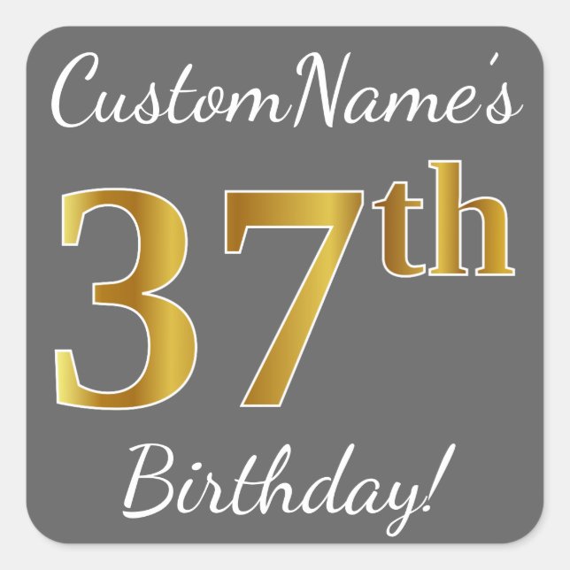 Pegatina Cuadrada Gris, Faux Gold 37th Birthday + Nombre personaliza (Anverso)